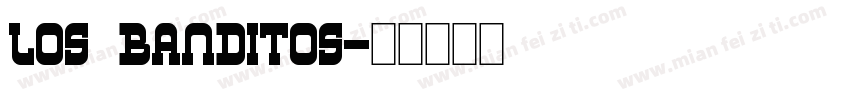 Los Banditos字体转换